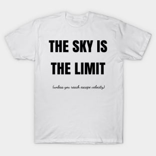 The Sky Is The Limit T-Shirt